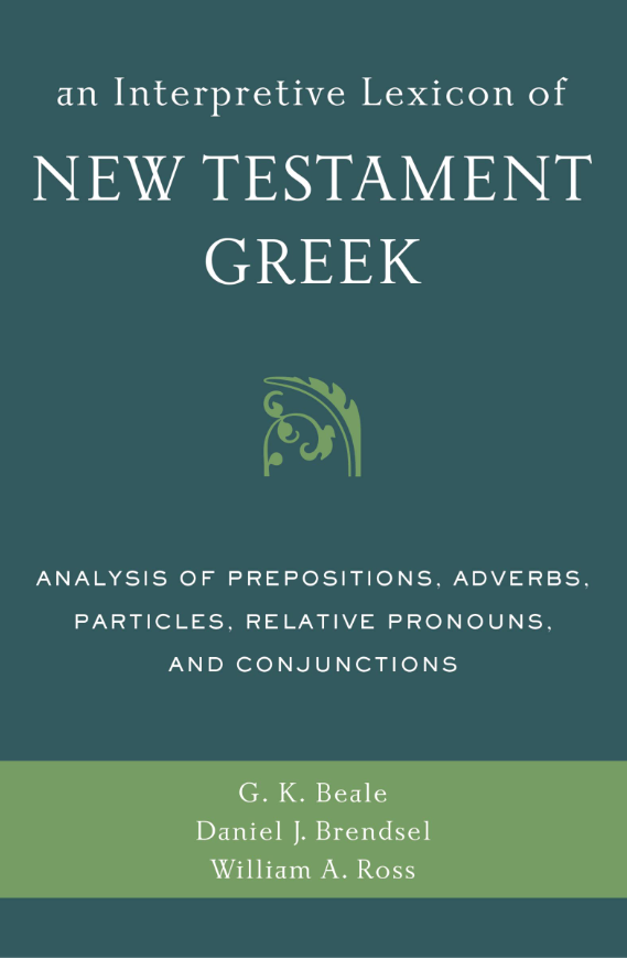 Cover of An Interpretive Lexicon of New Testament Greek by G. K. Beale, Daniel J. Brendsel, and William A. Ross